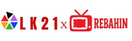 REBAHIN - LK21 - LAYARTANCAP21 Nonton Film Sub Indo 2025